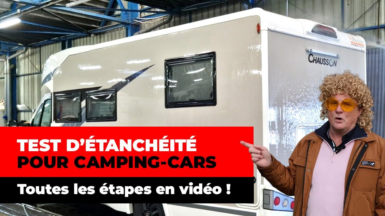 Test d'étanchéité pour camping-cars : toutes les étapes en vidéo
