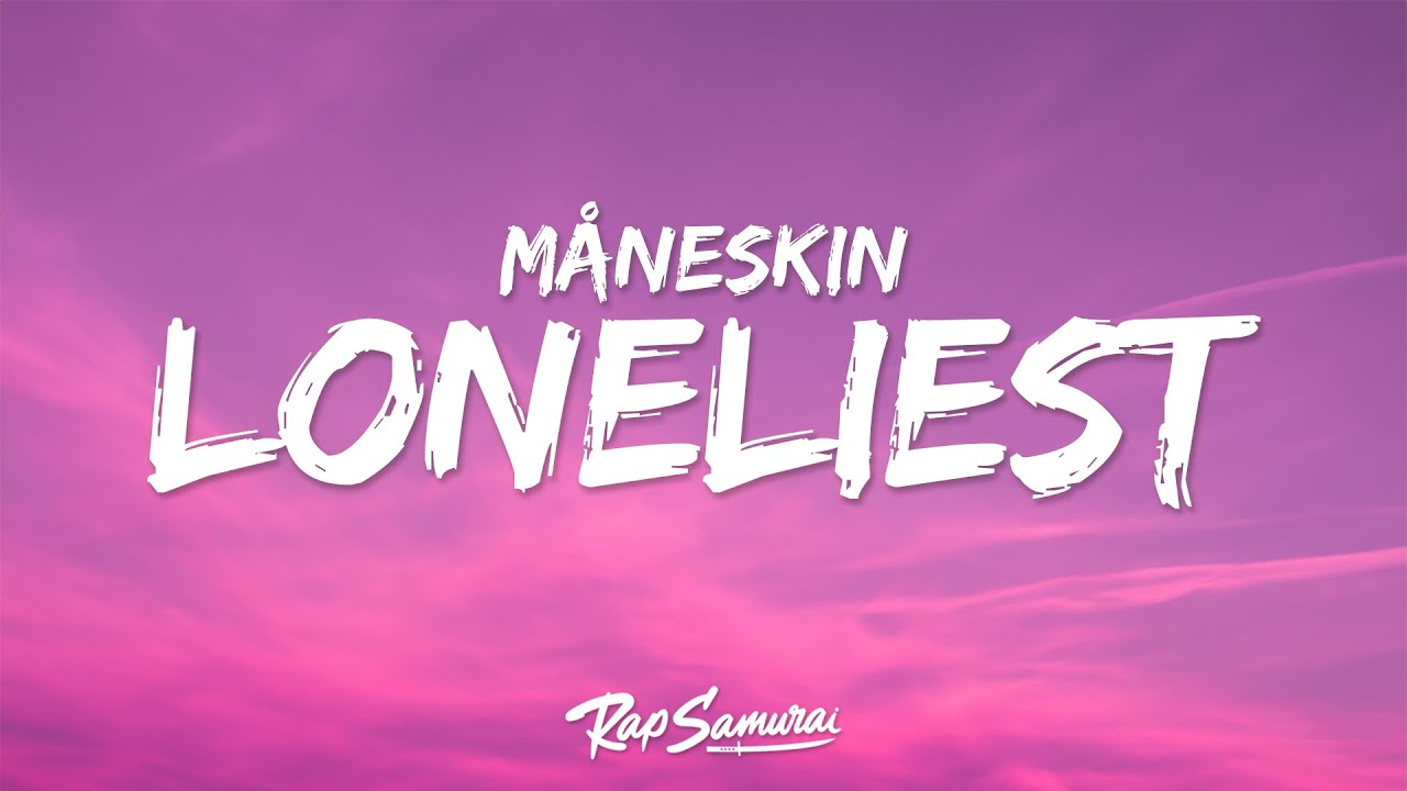 Måneskin - THE LONELIEST (Lyrics)