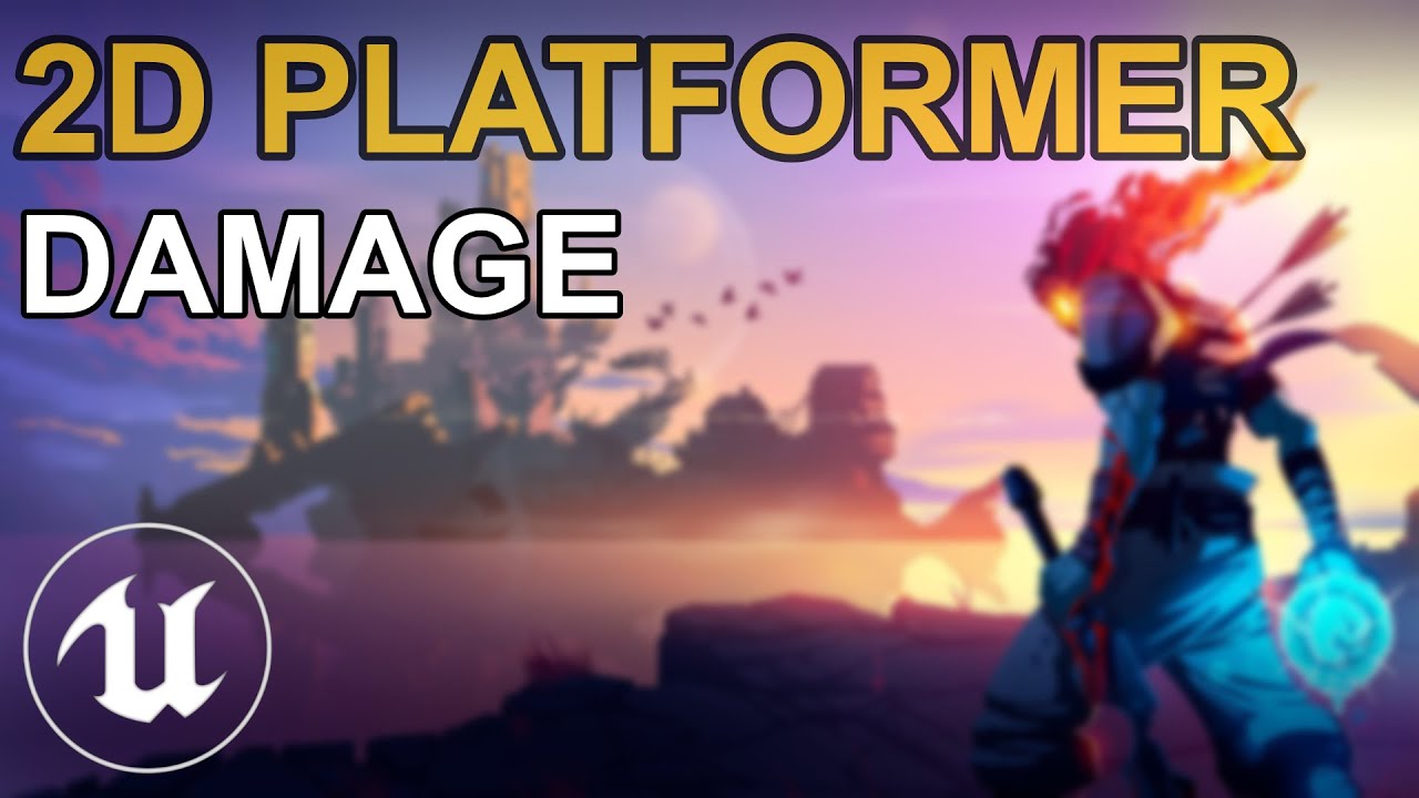 Unreal Engine 4 - Making a 2D Platformer in UE4 - Damage