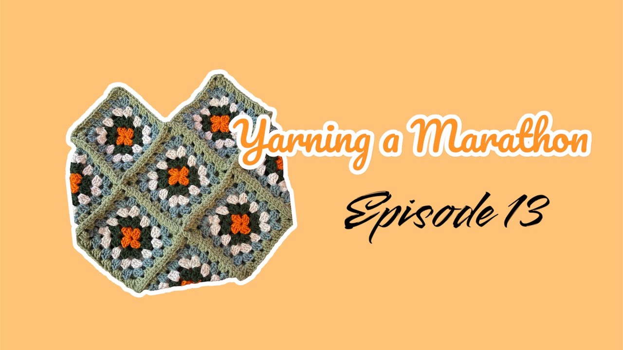 Yarning a marathon episode 13