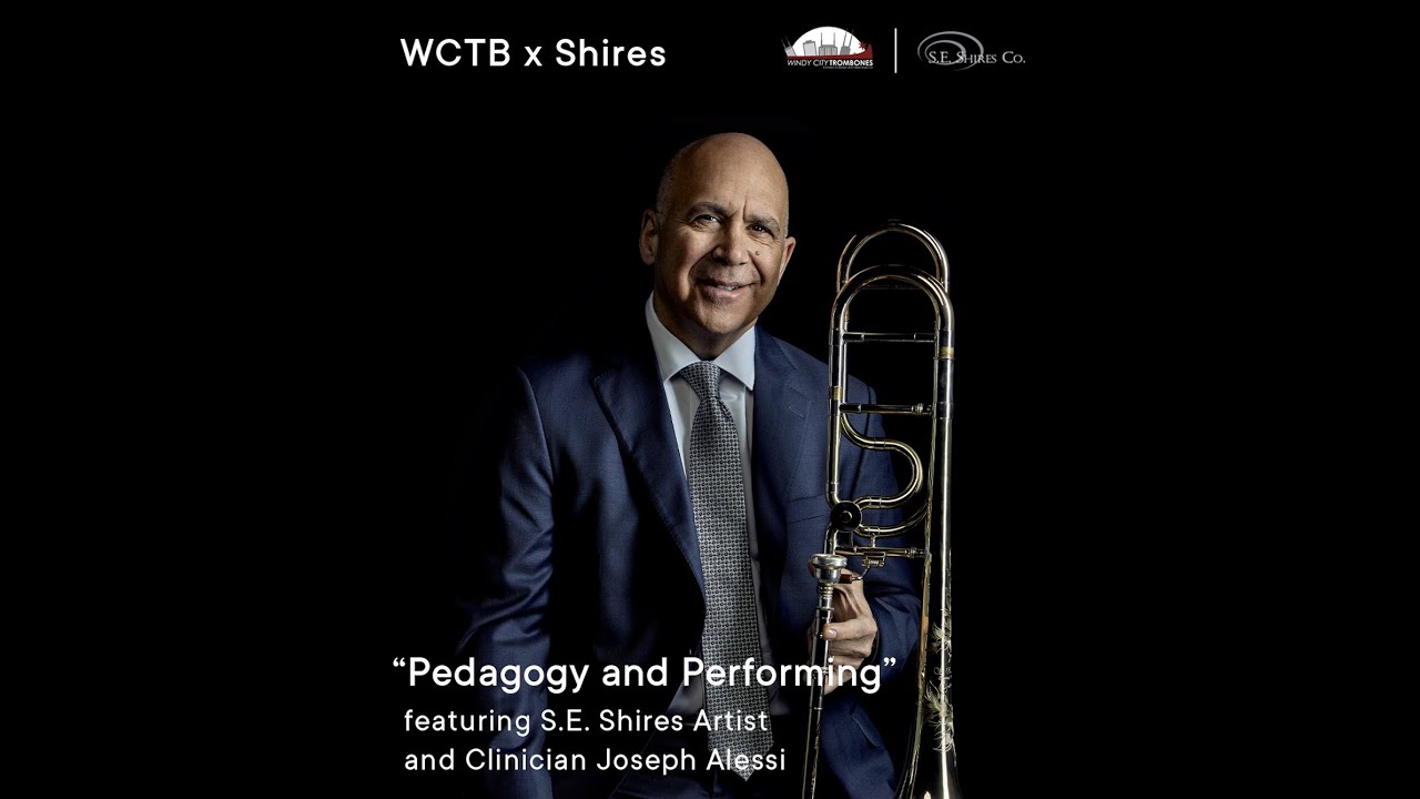 WCTB x Shires: Pedagogy and Performing, A Masterclass with Shires Artist Joseph Alessi