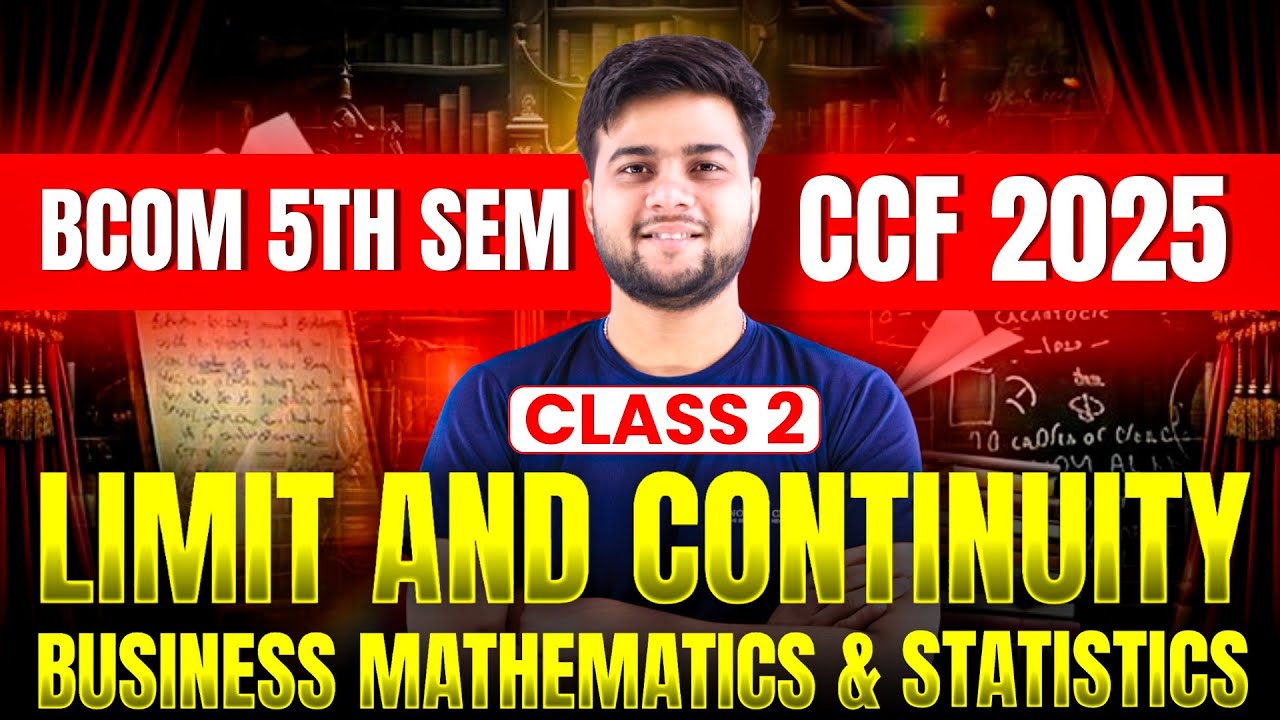Limit and Continuity | Class 2 | Business Mathematics & Statistics | B.Com 5th Sem | CCF 2025