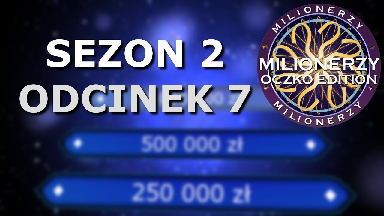 Milionerzy Oczko Edition - S02E07