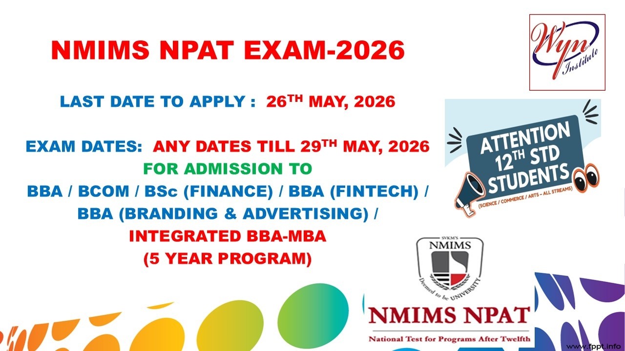 ATTENTION 12TH-STD-STUDENTS-LAST DATE FOR NMIMS-NPAT EXAM IS 26TH MAY-2026