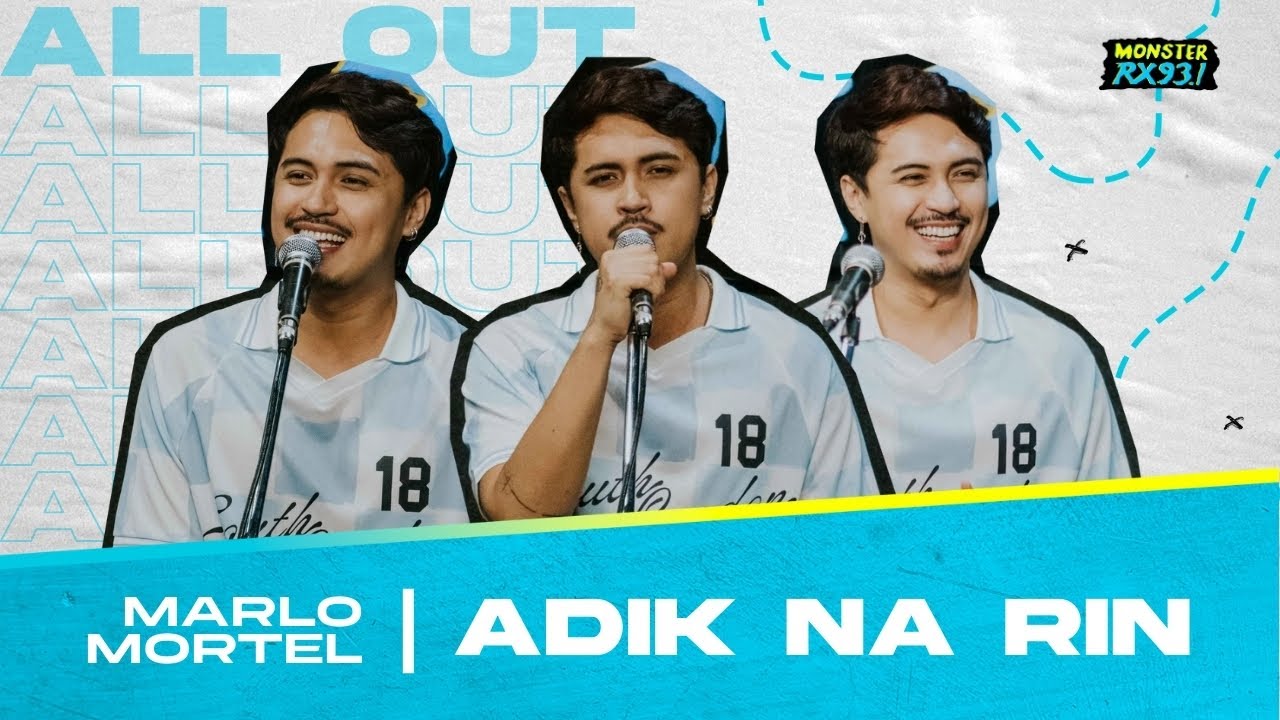 Adik Na Rin by Marlo Mortel LIVE on All Out | RX931