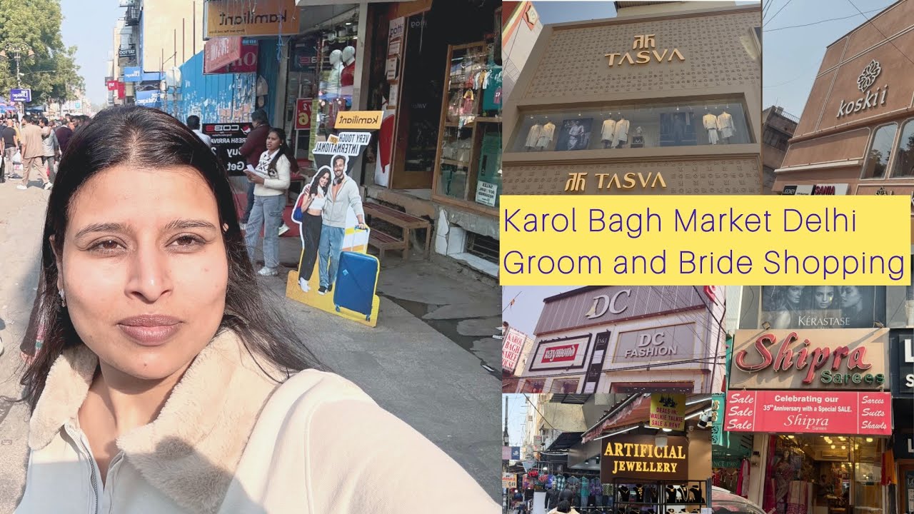 Wedding Collections in  Karol Bagh|Wedding Shops in Karol Bagh Market Delhi|Shopping Experience |