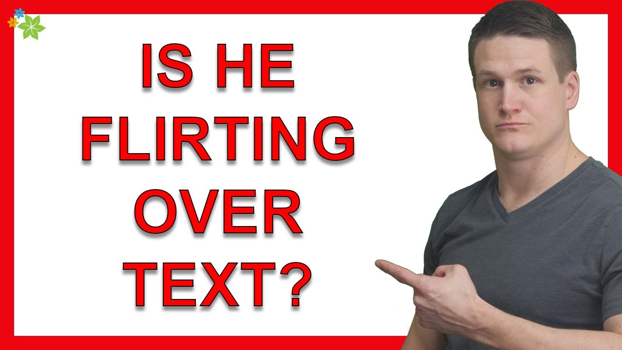 9 (Little Known) Texting Signs He&rsquo;s Flirting With You
