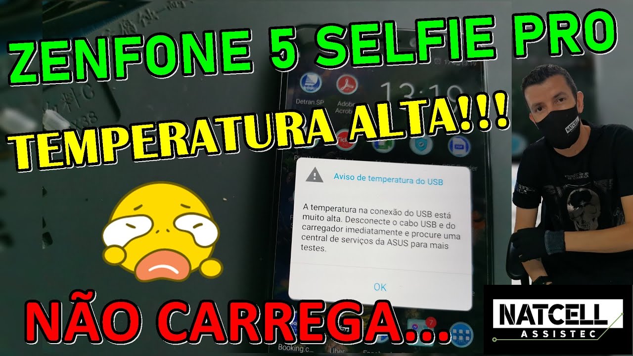 ASUS ZENFONE 5 SELFIE PRO | NÃO CARREGA - TEMPERATURA ALTA !!! - RESOLVIDO!