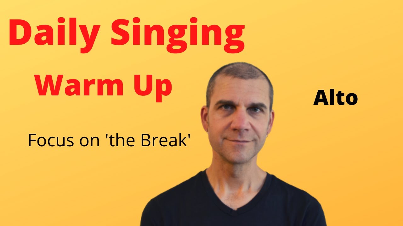 Daily Singing Warm Up - Alto - Focus on 'the Break'