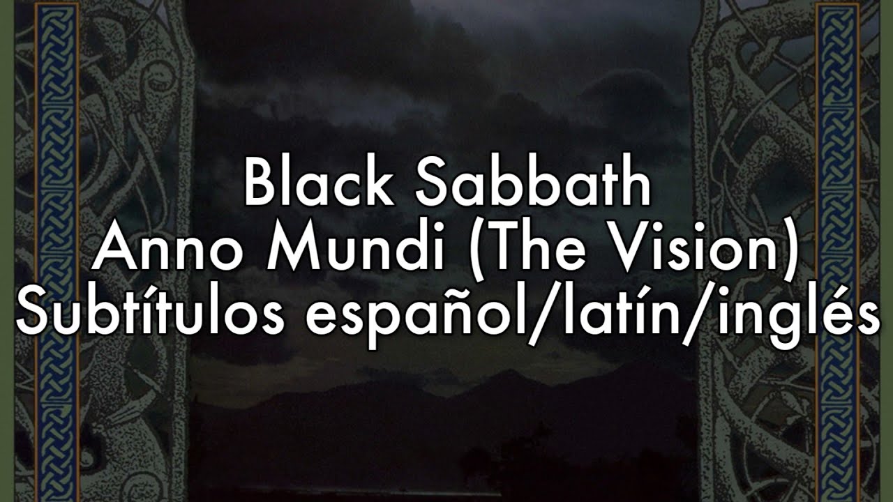 Black Sabbath — Anno Mundi (The Vision) [Subtítulos español/latín/inglés]