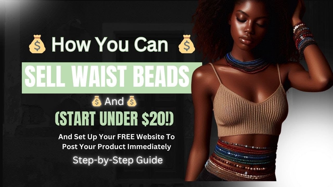 🎭💰 How to Make & Sell Waist Beads for Profit – Step by Step Guide Start Under $20! 💰🎭