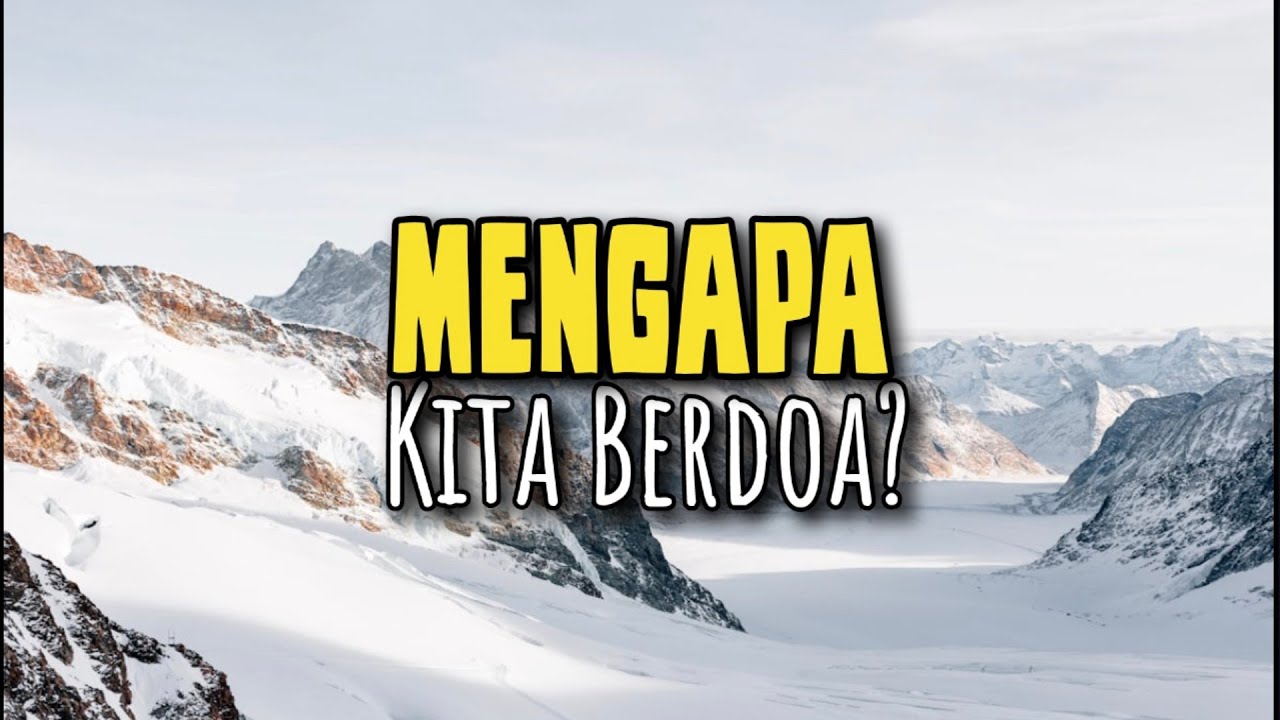 Mengapa Kita Berdoa - Renungan dan Doa Siang 12 Januari 2026