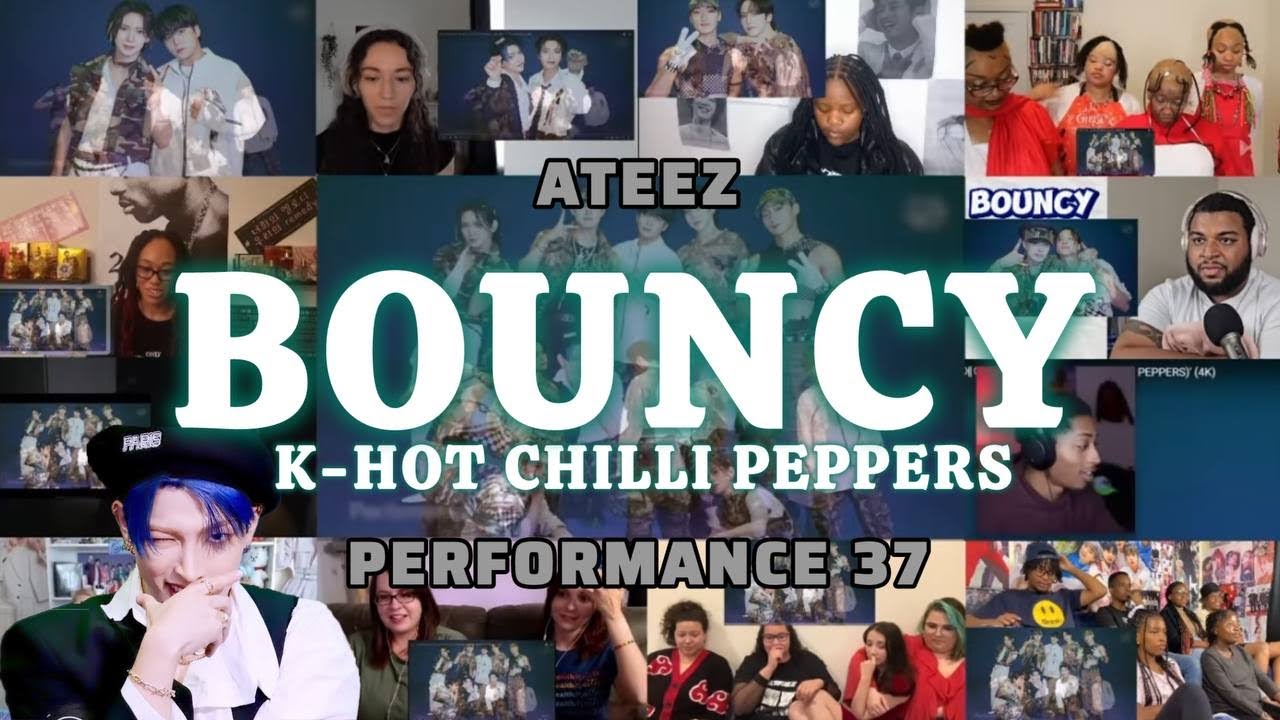 ATEEZ - 'BOUNCY (K-HOT CHILLI PEPPERS)' [Performance37] REACTION MASHUP