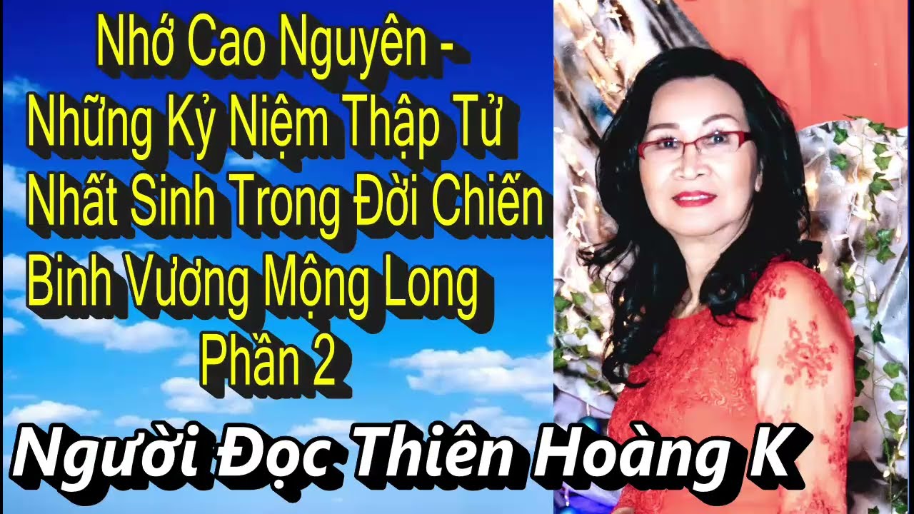 Nhớ Cao Nguyên Phần 2 / Tác Giả Vương Mộng Long