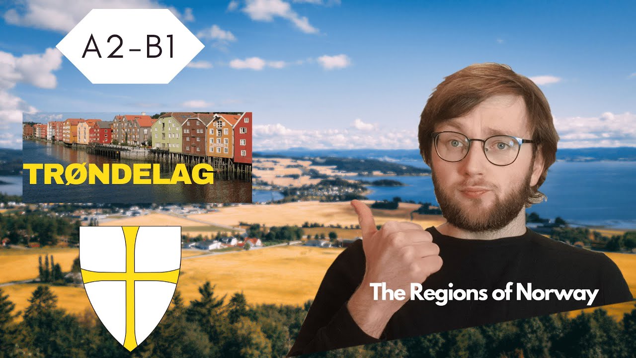 The Regions of Norway: Trøndelag | Norwegian Listening Practice