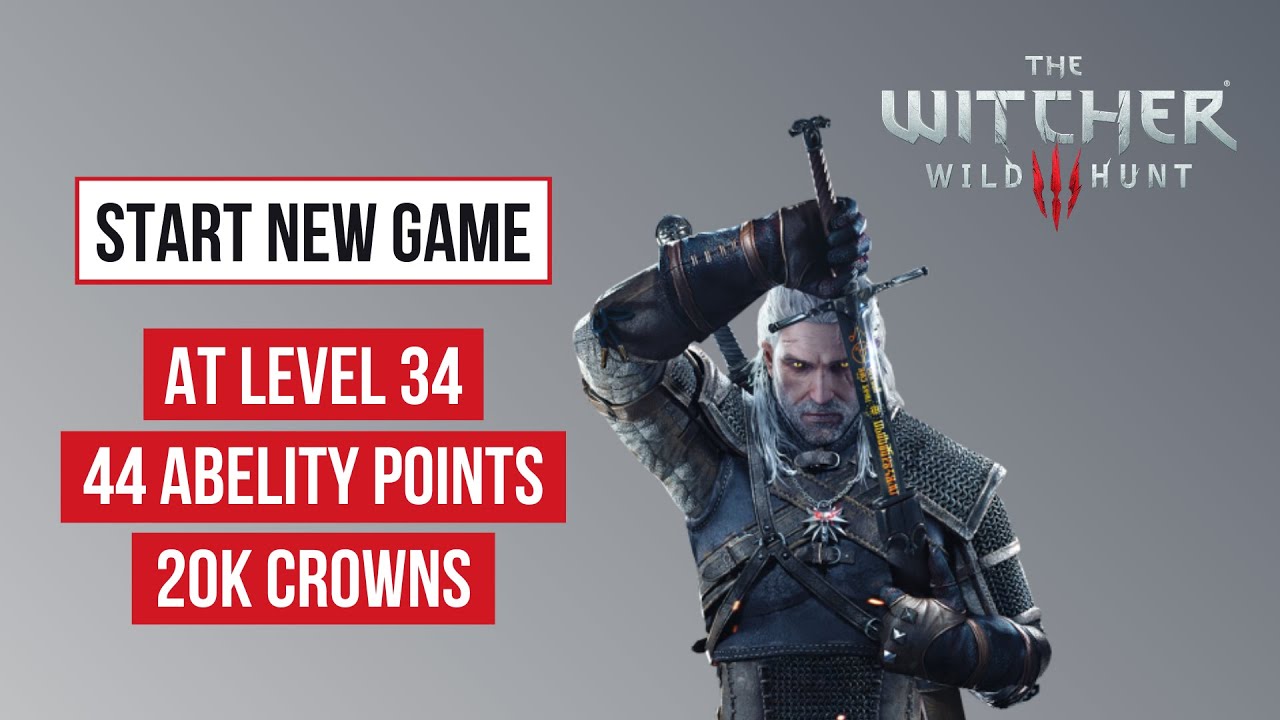 Start The Witcher 3 From Level 34 With 44 Ability Points & 20K Crowns | MrGamer