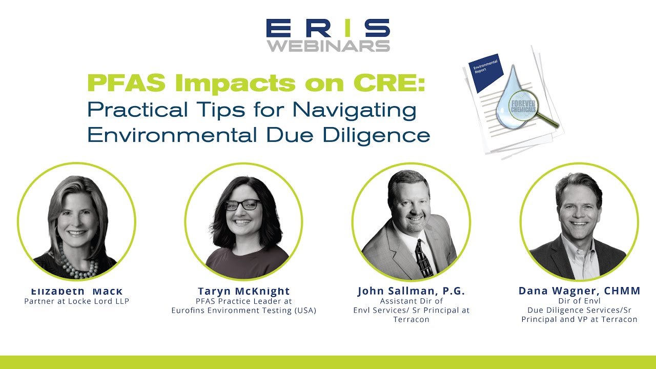 ERIS Webinar: PFAS Impacts on CRE: Practical Tips for Navigating Environmental Due Diligence