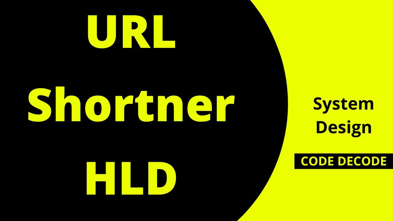 Tiny Url Shortener | HLD | System Design Interview Question and Answer | Code Decode