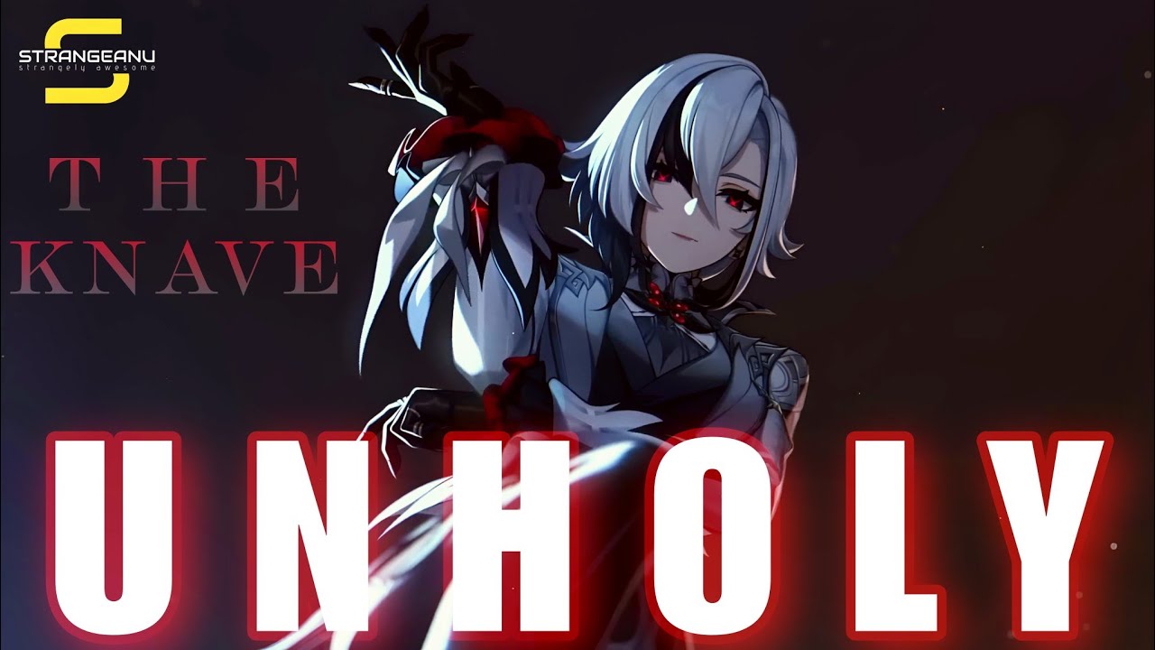 ARLECCHINO, THE KNAVE [AMV / GMV] 🎼 UNHOLY | Strangeanu