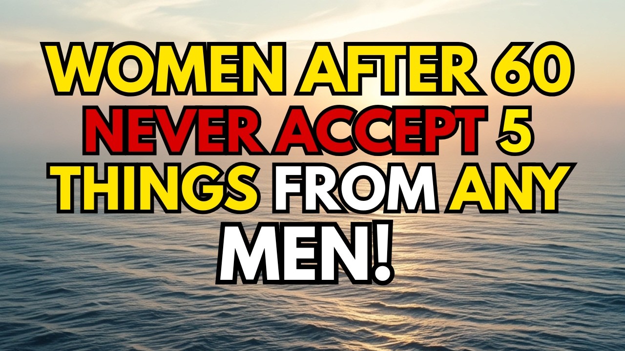 Women Over 60: Never Accept Any Man Who Does These 5 Things – Or You'll Regret It