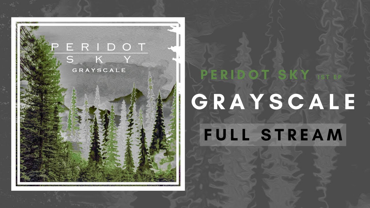Peridot Sky - Grayscale (Full EP Stream)