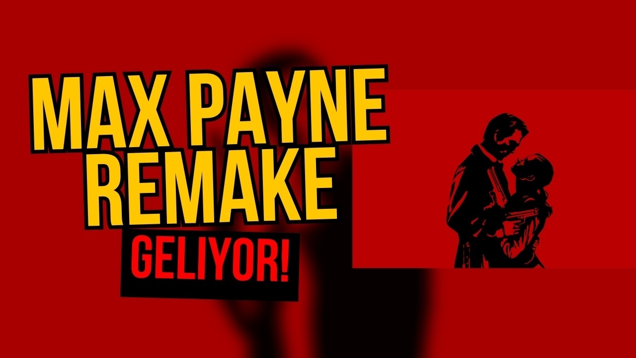 Max Payne 1 & 2 Remake GELİYOR! | #oyunumadokunma