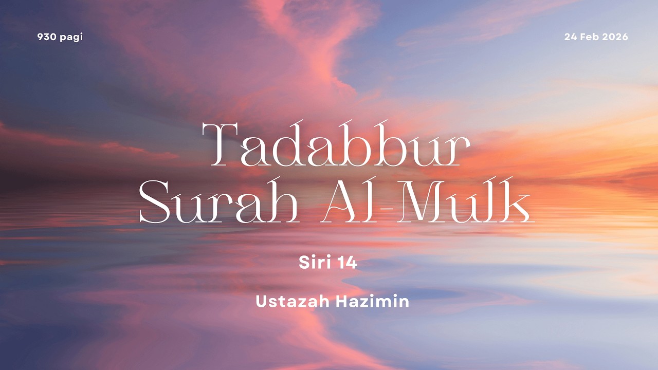 Tadabbur Surah Al-Mulk | Siri 14 | Ayat 21 (Bhgn 2)