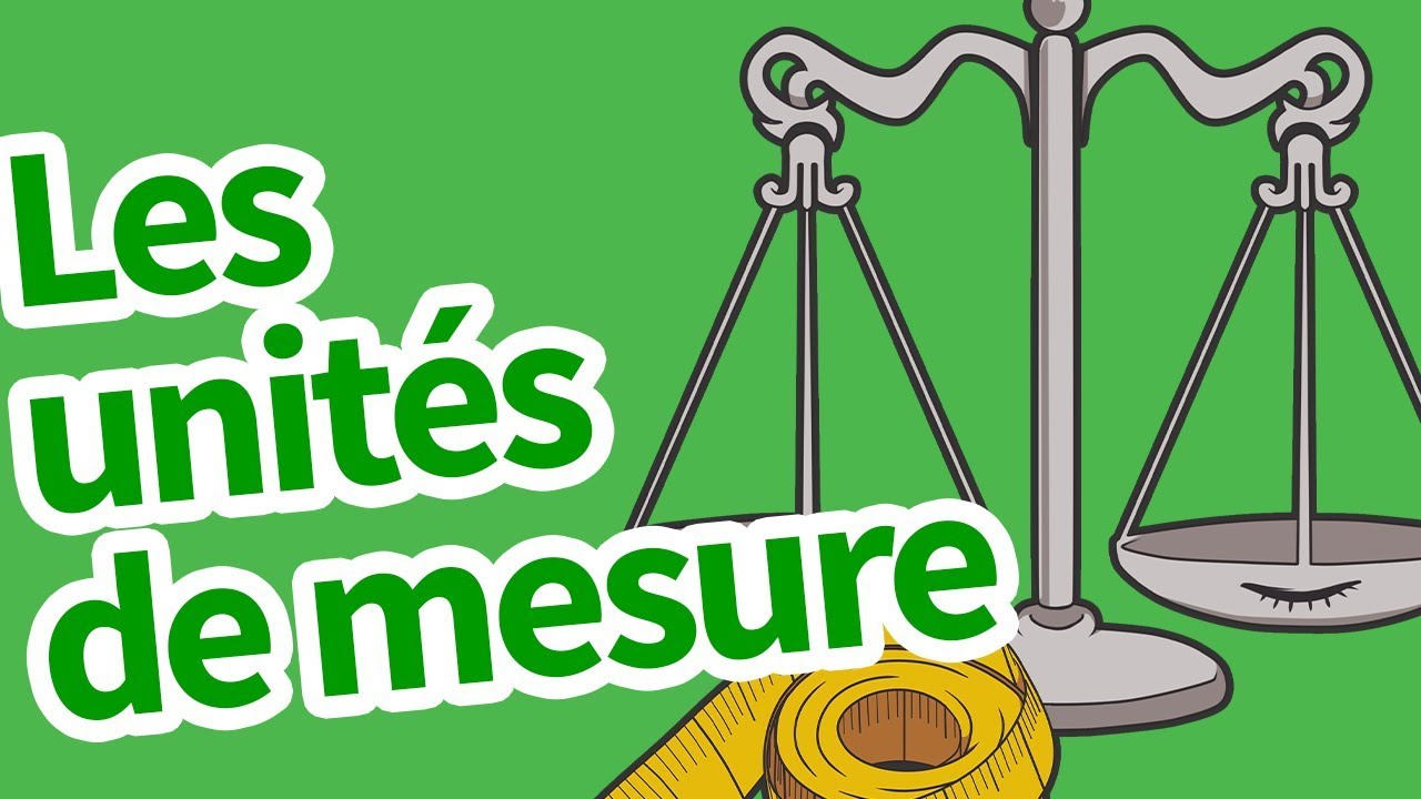 Les unités de mesure