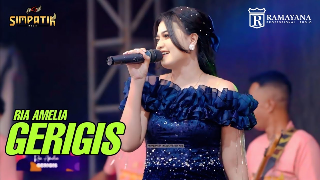 GERIGIS - RIA AMELIA - LIVE SIMPATIK MUSIC RAMAYANA AUDIO - TANGGULANGIN SIDOARJO