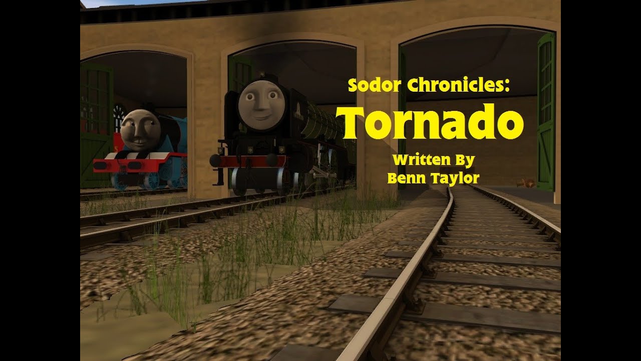 Sodor Chronicles series 1 Episode 5: Tornado  (guest star edition)