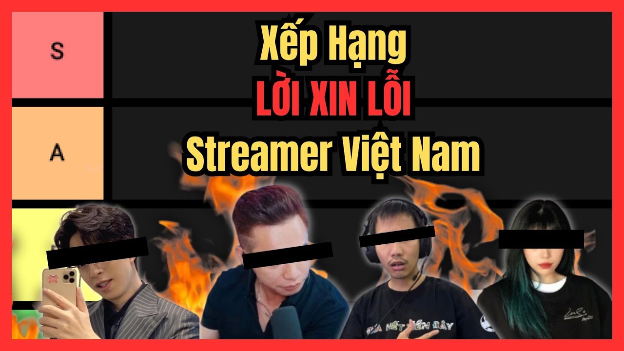XẾP HẠNG LỜI XIN LỖI CỦA CÁC STREAMER NỔI TIẾNG VIỆT NAM #gecko1804 #streamer #tierlist