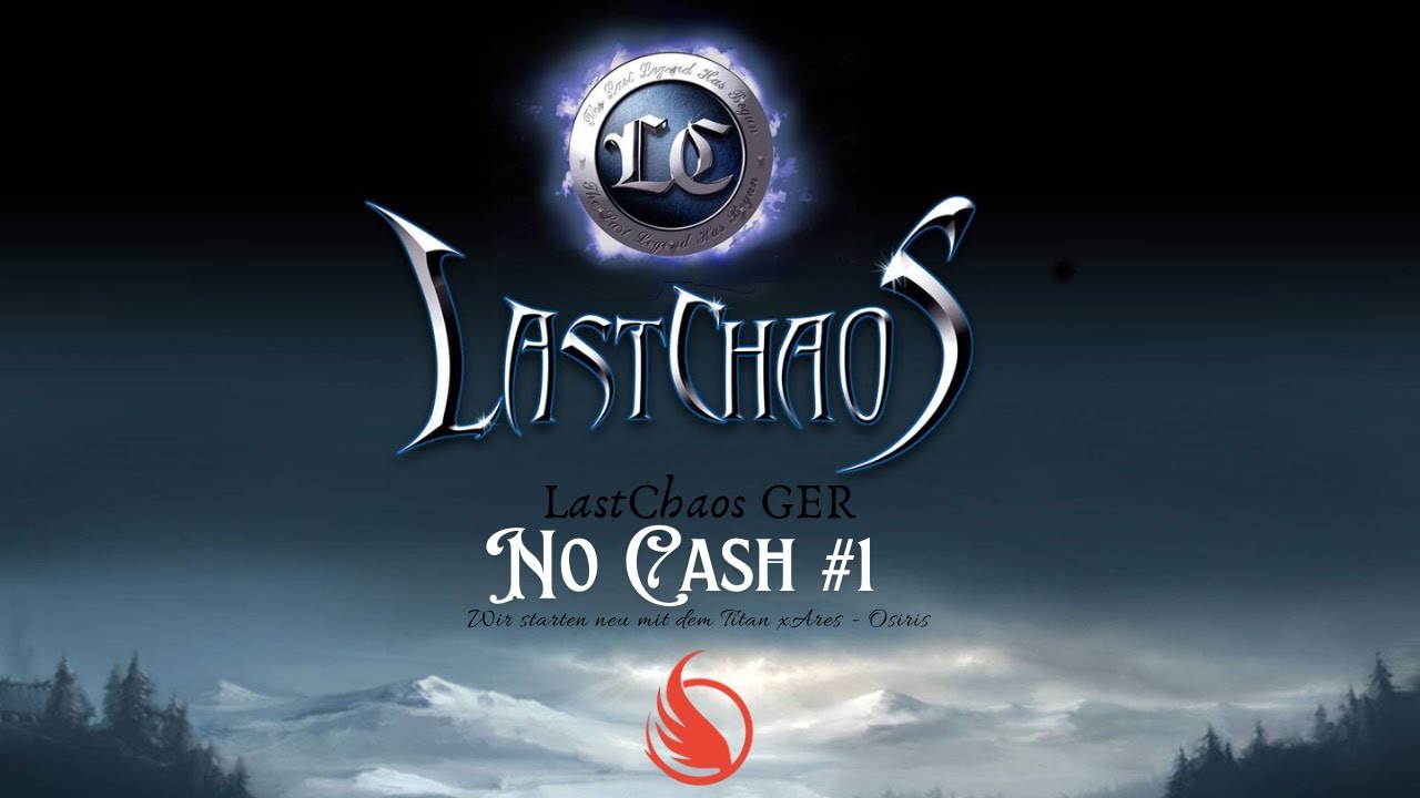 Last Chaos GER - Projekt [NoCash] Neustart mit dem Titan #1