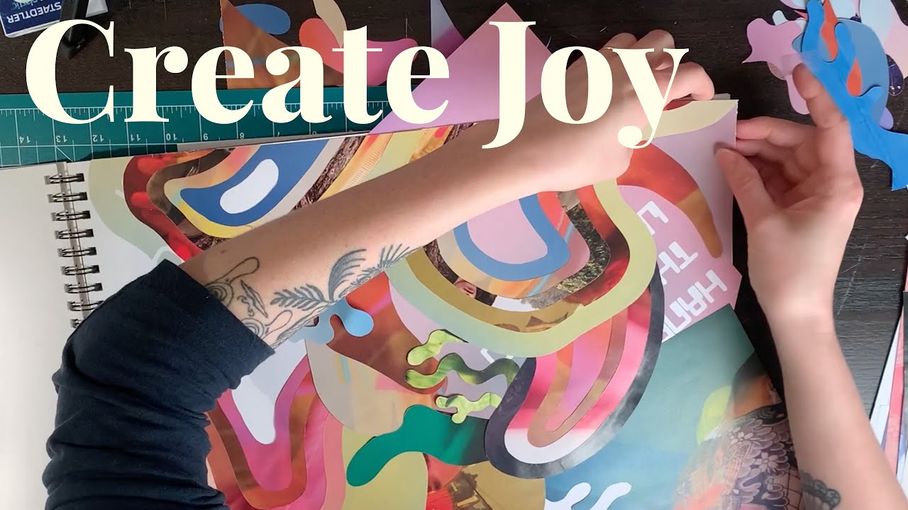 Creating for Joy | The Creative Process | Collage Art Timelapse