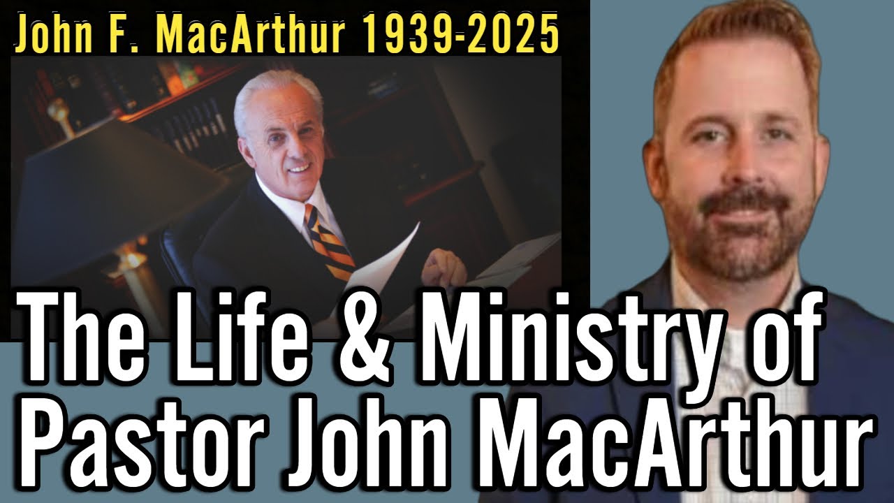 The Life & Ministry of John MacArthur
