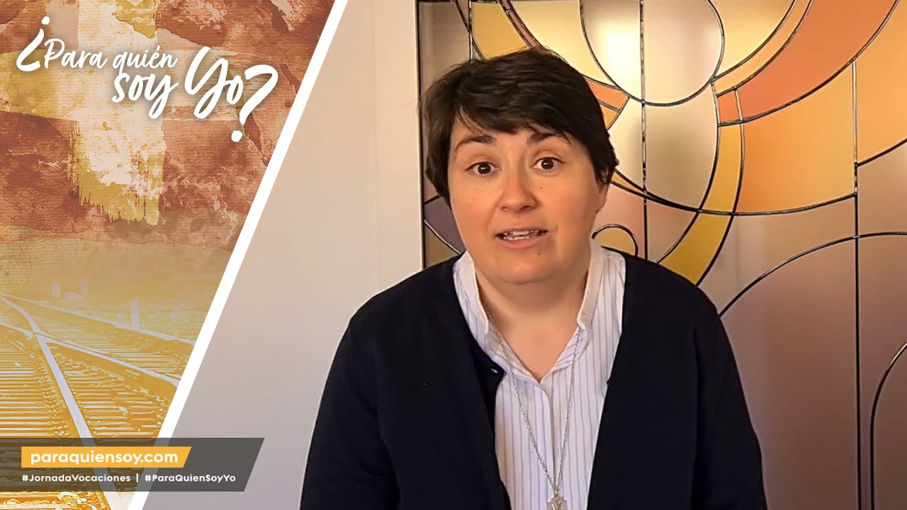 ¿Para quién soy yo? -  Sor Sara Encinar - Hija de la Caridad