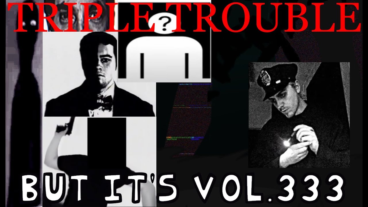(OLD) Triple Trouble But It's Vol.333 V1 | FNF Cover