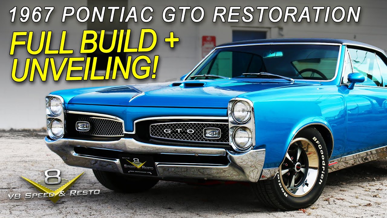 Muscle Car Of The Week 1967 Pontiac GTO Restoration and Unveiling V8TV