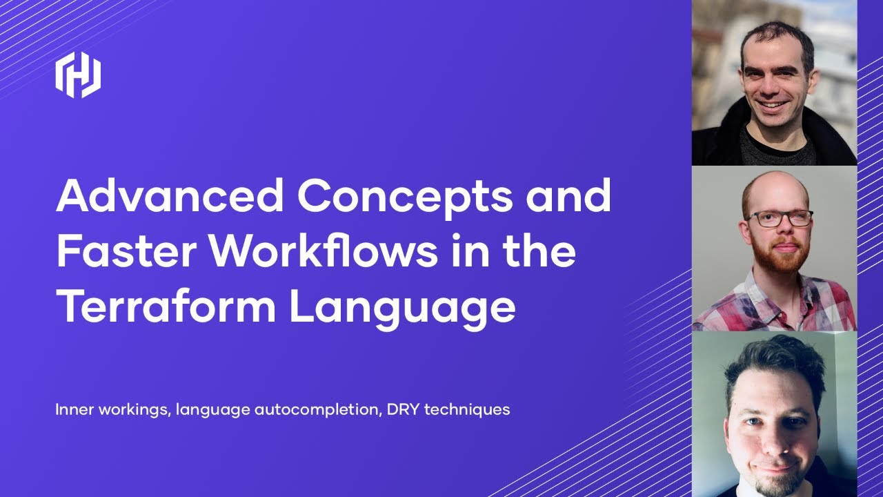 Advanced Concepts and Faster Workflows in the Terraform Language