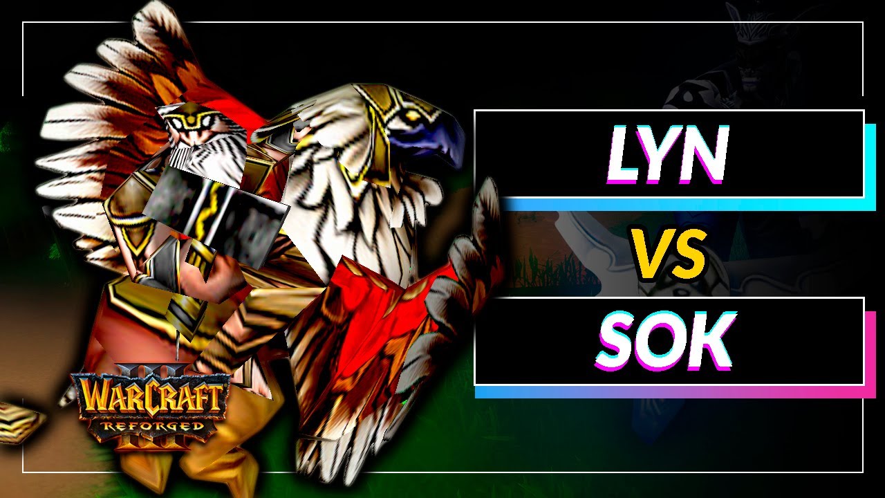 PERO QUE TAL VOLTEADA! | LYN vs SOK | WARCRAFT