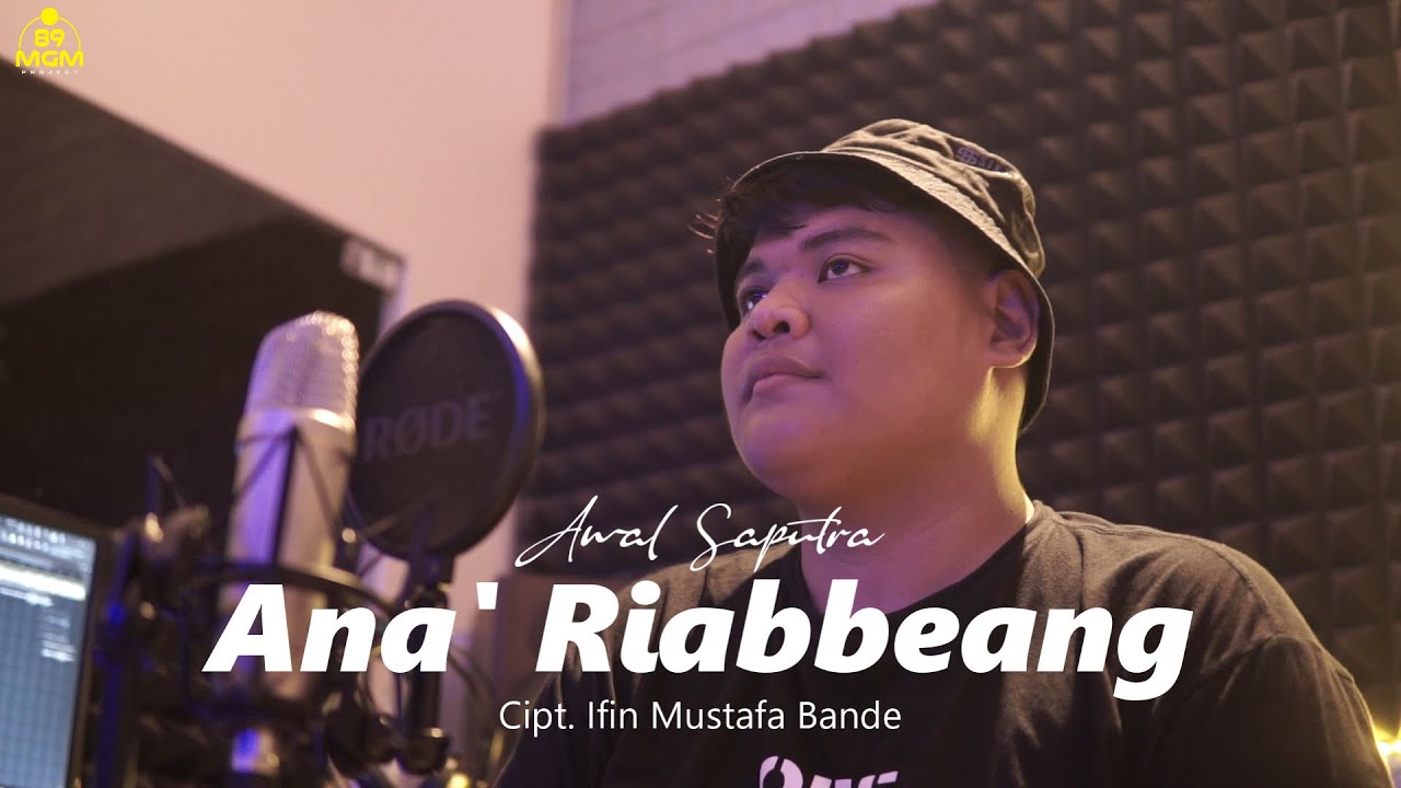 ANA RIABBEANG | AWAL SAPUTRA - CIPT.IFIN MUSTAFA BANDE (COVER)