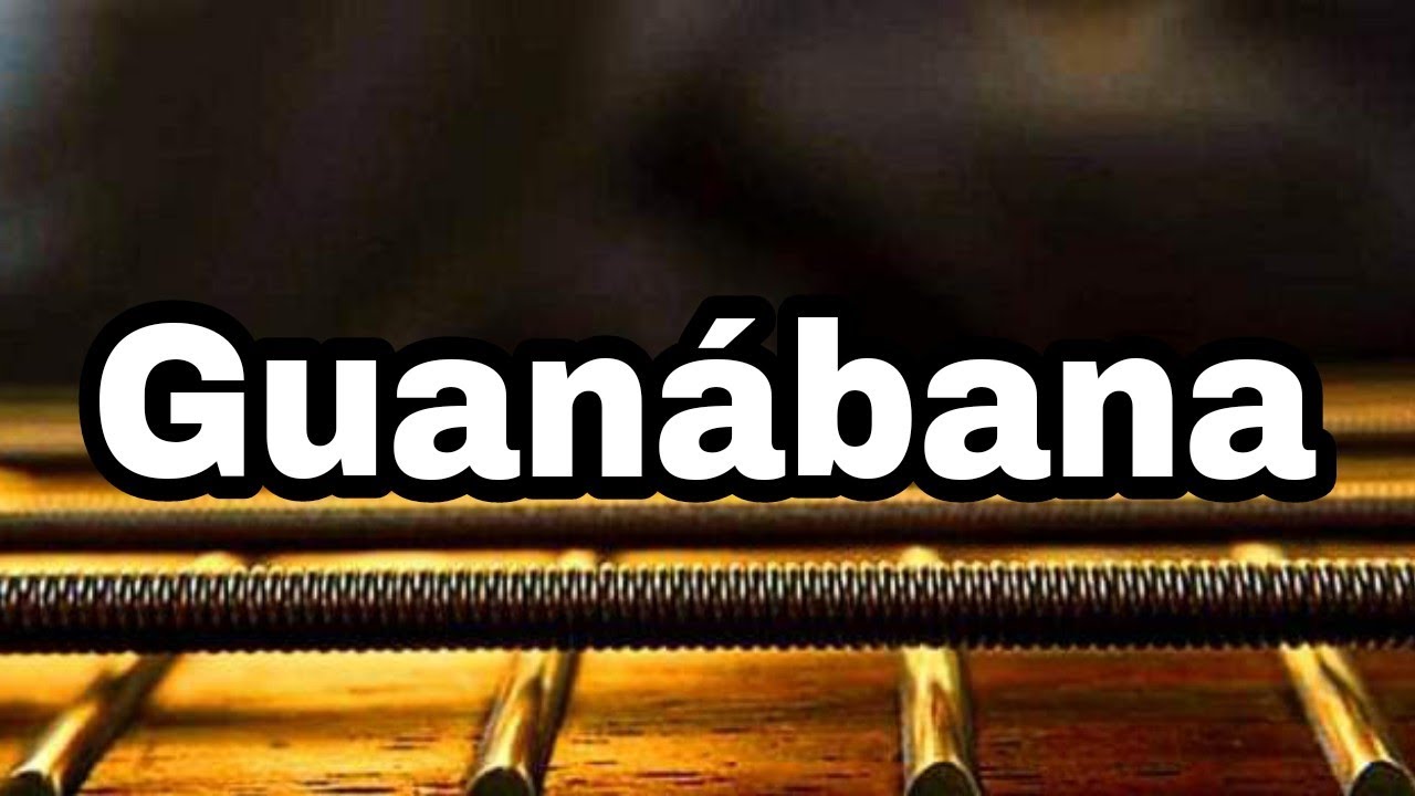 Requinto Inicial - Ep.27 | Guanábana