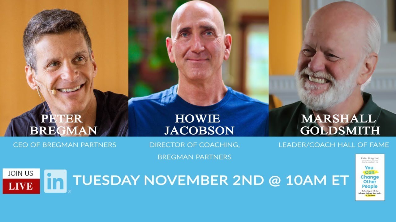 Peter Bregman, Howie Jacobson & Marshall Goldsmith LIVE