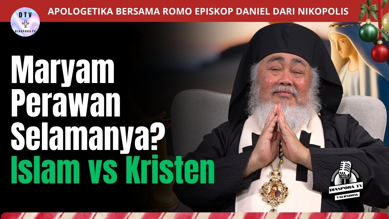 Maryam Perawan Selamanya? Islam vs Kristen | Romo Episkop Dr. Daniel Byantoro | Diaspora TV