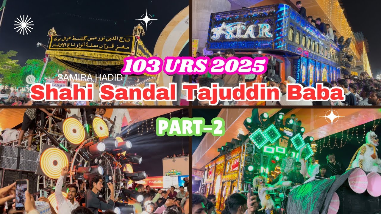Shahi sandal Tajuddin baba 2025 || 103 urs || part-2 || taj Bagh sandal