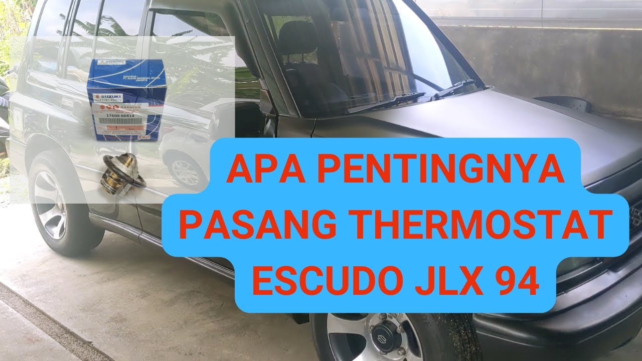 PASANG THERMOSTAT MOBIL ESCUDO SIDEKICK VITARA