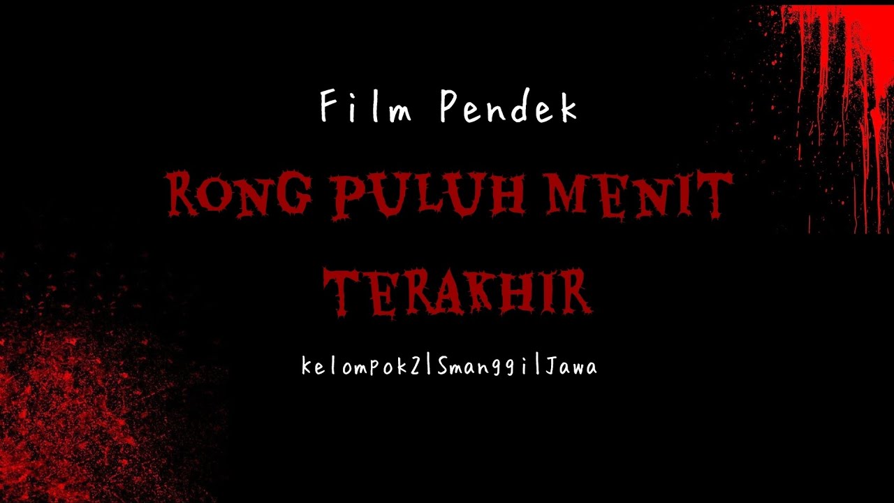 RONG PULUH MENIT TERAKHIR