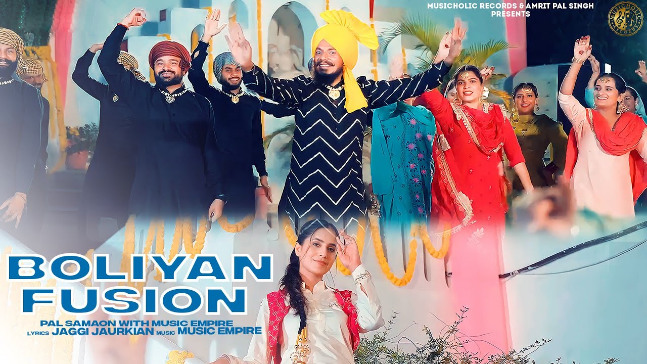 Boliyan Fusion (Official Video) | Boliyan 3 | Pal Singh Samaon | @MusicEmpire | Kiran Brar