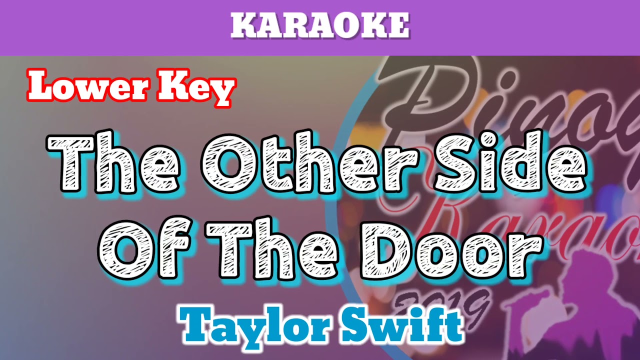 The Other Side Of The Door by Taylor Swift (Karaoke : Lower Key)