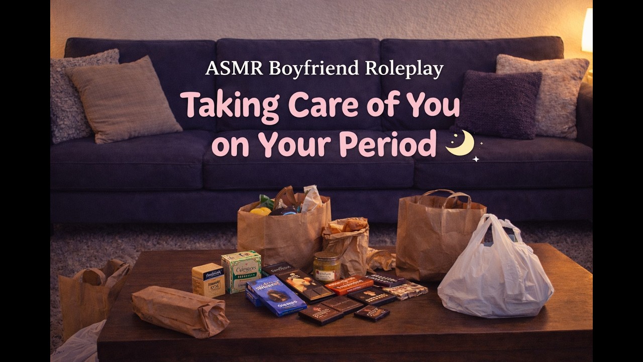 ❤️ ASMR Boyfriend Roleplay | Taking Care of You on Your Period 🌙