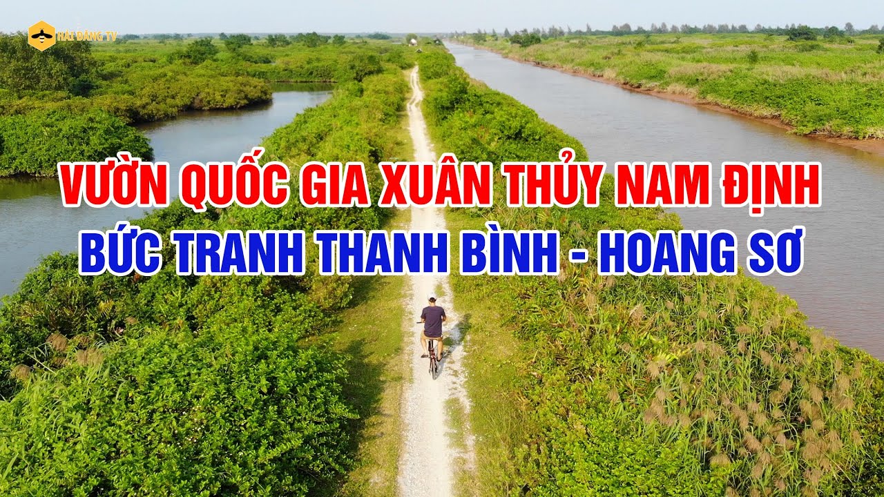 Khám phá Nam Định - Vườn quốc gia Xuân Thủy - Bức tranh thanh bình và hoang sơ